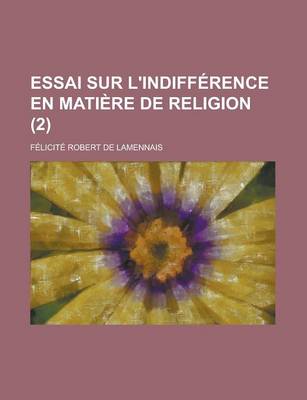 Book cover for Essai Sur L'Indifference En Matiere de Religion (2)