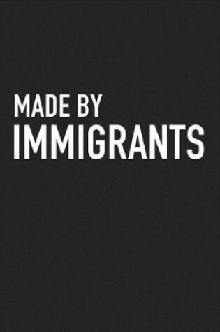 Cover of Made by Immigrants