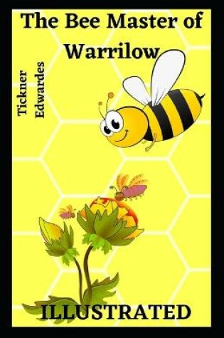 Cover of The Bee-Master of Warrilow Illustrated