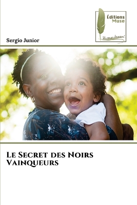 Book cover for Le Secret des Noirs Vainqueurs
