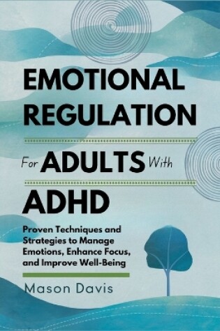 Cover of Emotional Regulation for Adults with ADHD