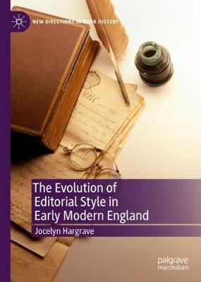 Book cover for The Evolution of Editorial Style in Early Modern England