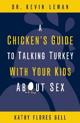 Book cover for A Chicken's Guide to Talking Turkey with Your Kids About Sex