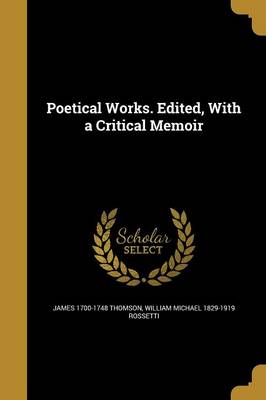 Book cover for Poetical Works. Edited, with a Critical Memoir