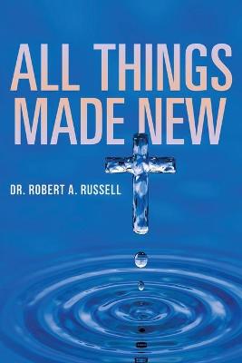 Book cover for All Things Made New