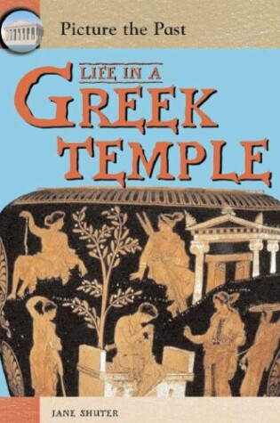 Cover of Life in a Greek Temple