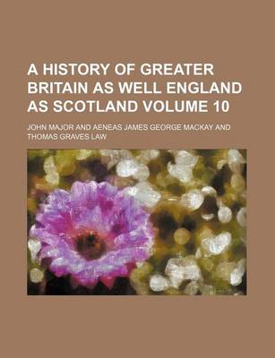 Book cover for A History of Greater Britain as Well England as Scotland Volume 10